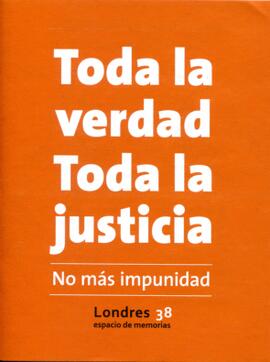 Toda la Verdad. Toda la Justicia. No más impunidad