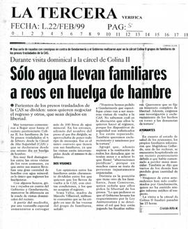 Sólo agua llevan familiares a reos en huelga de hambre