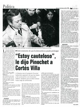 "Estoy cauteloso" le dijo Pinochet a Cortés Villa