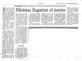 Miristas llegarían el jueves