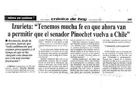 Izurieta: " Tenemos mucha fe en que ahora van a permitir que el senador Pinochet vuelva a Ch...