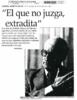 "El que no juzga, extradita"