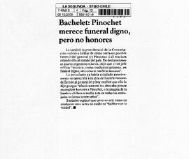 Bachelet: Pinochet merece funeral digno, pero no honores.
