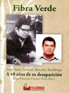 Fibra Verde. Jorge Isaac Fuentes Alarcón, Sociólogo. A 40 años de su desaparición.