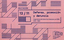 Invitación. 12/11 Defensa, promoción y denuncia. Organismos de Derechos Humanos en Chile 1973-1990