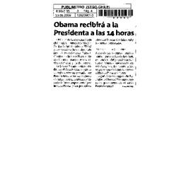 Obama recibirá a la presidenta a las 14 horas.